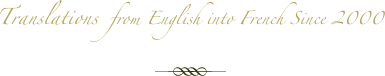 Translations from English into French Since 2000
￼